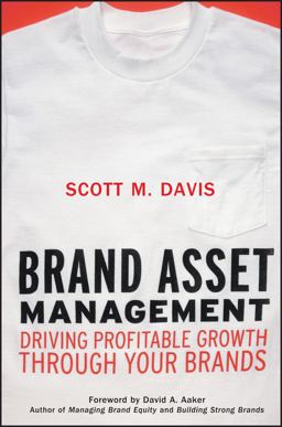 Brand Asset Management Driving Profitable Growth Through Your Brands 2nd 9780787963941 Front Cover