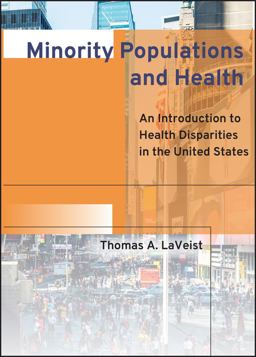 Minority Populations and Health An Introduction to Health Disparities in the United States  9780787964139 Front Cover