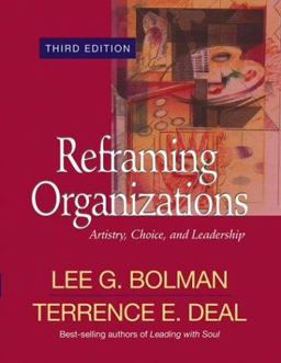 Reframing Organizations Artistry, Choice, and Leadership 3rd 9780787964276 Front Cover