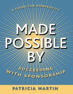 Made Possible By Succeeding with Sponsorship  9780787965020 Front Cover