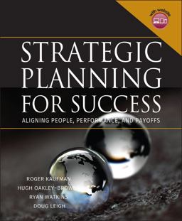 Strategic Planning for Success Aligning People, Performance, and Payoffs  9780787965037 Front Cover