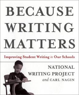 Because Writing Matters Improving Student Writing in Our Schools  9780787965624 Front Cover