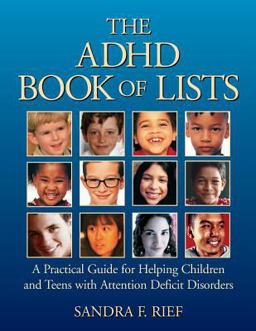 ADHD Book of Lists A Practical Guide for Helping Children and Teens with Attention Deficit Disorders  9780787965914 Front Cover