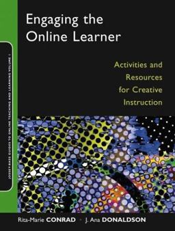 Engaging the Online Learner Activities and Resources for Creative Instruction  9780787966676 Front Cover