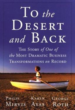 To the Desert and Back The Story of One of the Most Dramatic Business Transformations on Record  9780787966775 Front Cover