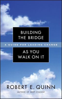 Building the Bridge As You Walk on It A Guide for Leading Change  9780787971120 Front Cover