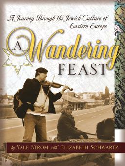 Wandering Feast A Journey Through the Jewish Culture of Eastern Europe  9780787971885 Front Cover