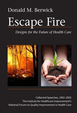 Escape Fire Designs for the Future of Health Care  9780787972172 Front Cover
