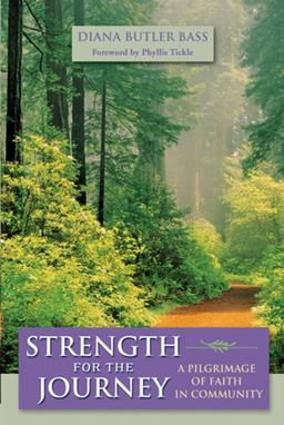 Strength for the Journey A Pilgrimage of Faith in Community  9780787974251 Front Cover