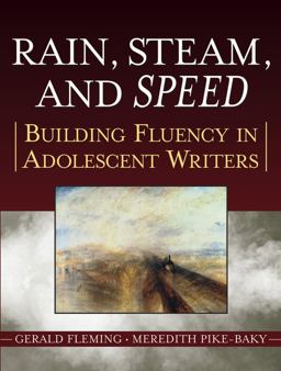Rain, Steam, and Speed Building Fluency in Adolescent Writers  9780787974565 Front Cover