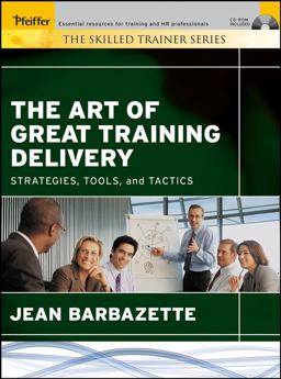 Art of Great Training Delivery Strategies, Tools, and Tactics  9780787975241 Front Cover