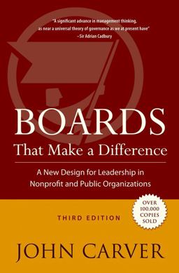 Boards That Make a Difference A New Design for Leadership in Nonprofit and Public Organizations 3rd 9780787976163 Front Cover
