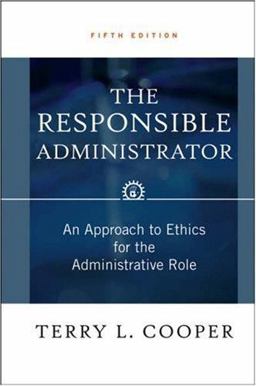 Responsible Administrator An Approach to Ethics for the Administrative Role 5th 9780787976514 Front Cover
