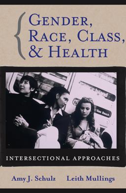 Gender, Race, Class and Health Intersectional Approaches  9780787976637 Front Cover