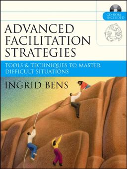 Advanced Facilitation Strategies Tools and Techniques to Master Difficult Situations  9780787977306 Front Cover