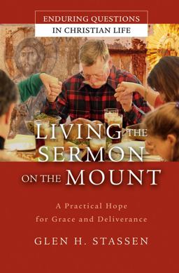 Living the Sermon on the Mount A Practical Hope for Grace and Deliverance  9780787977368 Front Cover