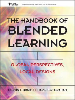 Handbook of Blended Learning Global Perspectives, Local Designs  9780787977580 Front Cover