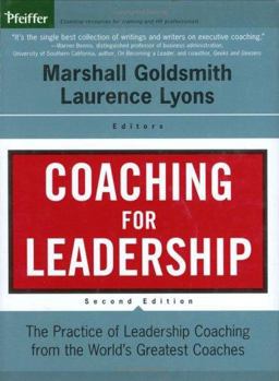 Coaching for Leadership The Practice of Leadership Coaching from the World's Greatest Coaches 2nd 9780787977634 Front Cover