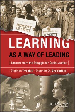 Learning As a Way of Leading Lessons from the Struggle for Social Justice  9780787978075 Front Cover