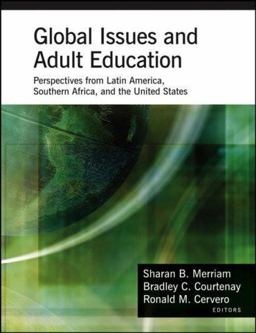 Global Issues and Adult Education Perspectives from Latin America, Southern Africa, and the United States  9780787978105 Front Cover