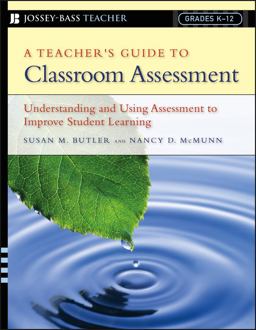 Teacher's Guide to Classroom Assessment Understanding and Using Assessment to Improve Student Learning  9780787978778 Front Cover