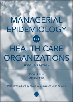 Managerial Epidemiology for Health Care Organizations 2nd 9780787978914 Front Cover