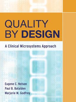 Quality by Design A Clinical Microsystems Approach  9780787978983 Front Cover