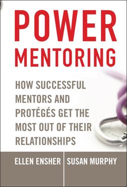 Power Mentoring How Successful Mentors and Proteges Get the Most Out of Their Relationships  9780787979522 Front Cover
