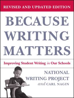 Because Writing Matters Improving Student Writing in Our Schools 2nd 9780787980672 Front Cover