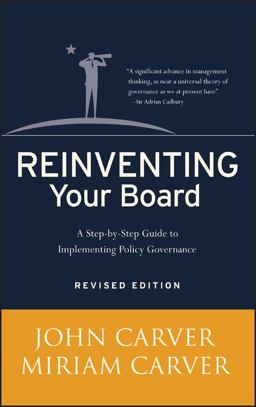 Reinventing Your Board A Step-By-Step Guide to Implementing Policy Governance 2nd 9780787981815 Front Cover