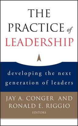 Practice of Leadership Developing the Next Generation of Leaders  9780787983055 Front Cover
