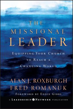 Missional Leader Equipping Your Church to Reach a Changing World  9780787983253 Front Cover