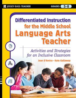 Differentiated Instruction for the Middle School Language Arts Teacher Activities and Strategies for an Inclusive Classroom  9780787984663 Front Cover