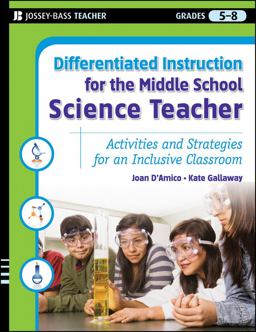 Differentiated Instruction for the Middle School Science Teacher Activities and Strategies for an Inclusive Classroom  9780787984670 Front Cover