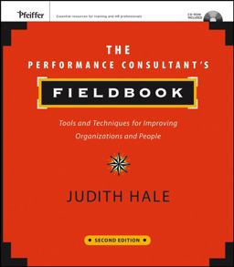 Performance Consultant's Fieldbook Tools and Techniques for Improving Organizations and People 2nd 9780787985349 Front Cover