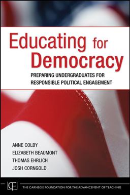 Educating for Democracy Preparing Undergraduates for Responsible Political Engagement  9780787985547 Front Cover