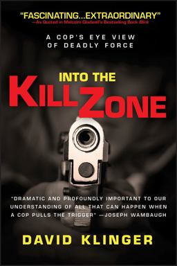 Into the Kill Zone A Cop's Eye View of Deadly Force  9780787986032 Front Cover