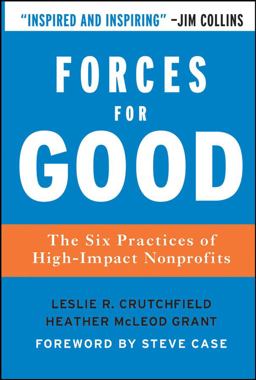 Forces for Good The Six Practices of High-Impact Nonprofits  9780787986124 Front Cover