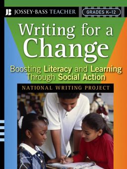 Writing for a Change Boosting Literacy and Learning Through Social Action  9780787986575 Front Cover