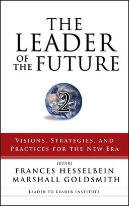 Leader of the Future 2 Visions, Strategies, and Practices for the New Era  9780787986674 Front Cover