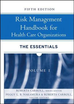 Risk Management Handbook for Health Care Organizations 5th 9780787986728 Front Cover