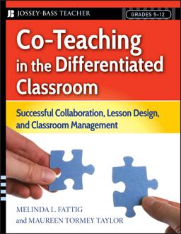 Co-Teaching in the Differentiated Classroom Successful Collaboration, Lesson Design, and Classroom Management, Grades 5-12  9780787987442 Front Cover