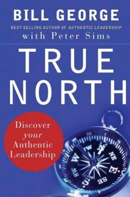 True North Discover Your Authentic Leadership  9780787987510 Front Cover