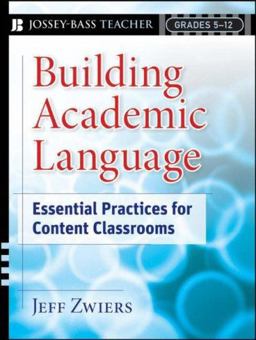 Building Academic Language Essential Practices for Content Classrooms, Grades 5-12  9780787987619 Front Cover