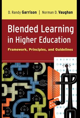 Blended Learning in Higher Education Framework, Principles, and Guidelines  9780787987701 Front Cover