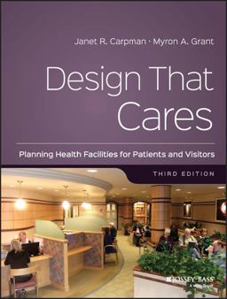 Design That Cares Planning Health Facilities for Patients and Visitors 3rd 9780787988111 Front Cover