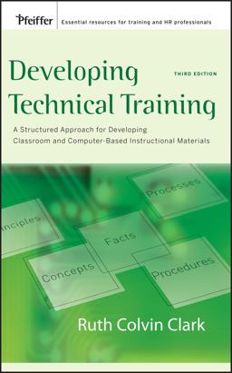Developing Technical Training A Structured Approach for Developing Classroom and Computer-Based Instructional Materials 3rd 9780787988463 Front Cover
