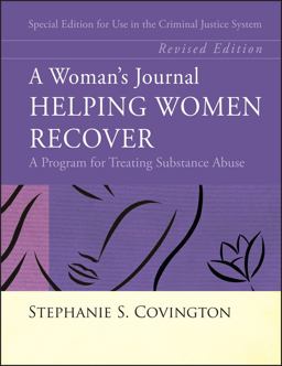 Woman's Journal - Helping Women Recover A Program for Treating Substance Abuse - Special Edition for Use in the Criminal Justice System  9780787988715 Front Cover