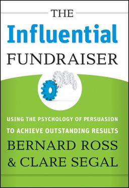 Influential Fundraiser Using the Psychology of Persuasion to Achieve Outstanding Results  9780787994044 Front Cover