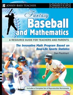 Fantasy Baseball and Mathematics A Resource Guide for Teachers and Parents, Grades 5 and Up  9780787994433 Front Cover